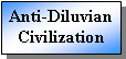 Text Box: Anti-Diluvian Civilization 